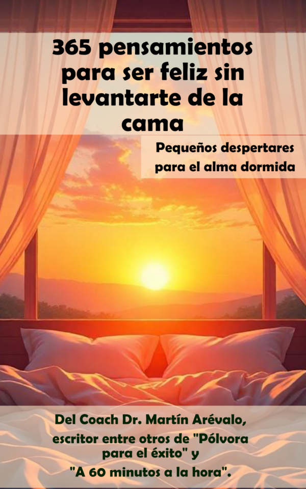 365 pensamientos para ser feliz sin levantarte de la cama